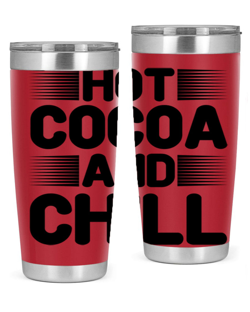 Hot Cocoa and Chill 216#- winter- Tumbler