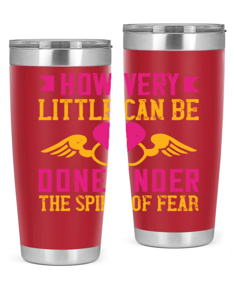 How very little can be done under the spirit of fear Style 320#- nurse- tumbler