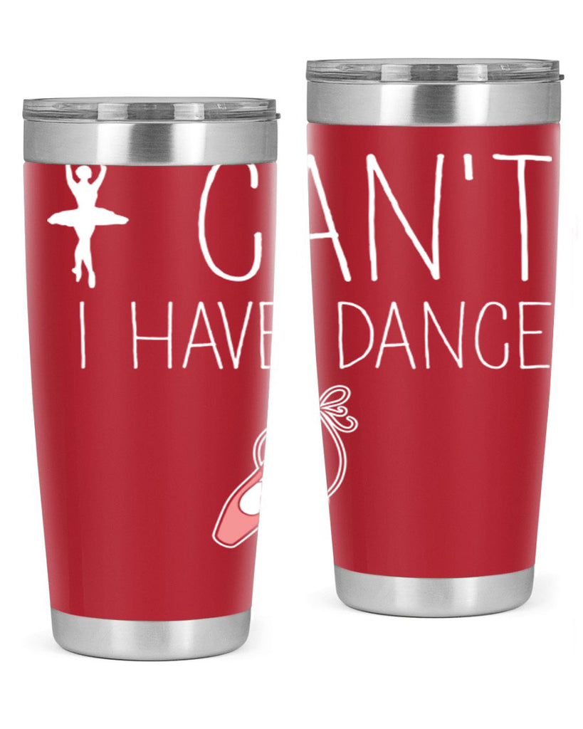 I Cant I Have Dance Ballet 45#- ballet- Tumbler