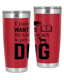I Just want to Style 42#- dog- Tumbler