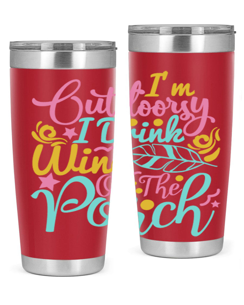 IM OUTDOORSY I DRINK WINE ON THE PORCH Style 61#- summer- Tumbler