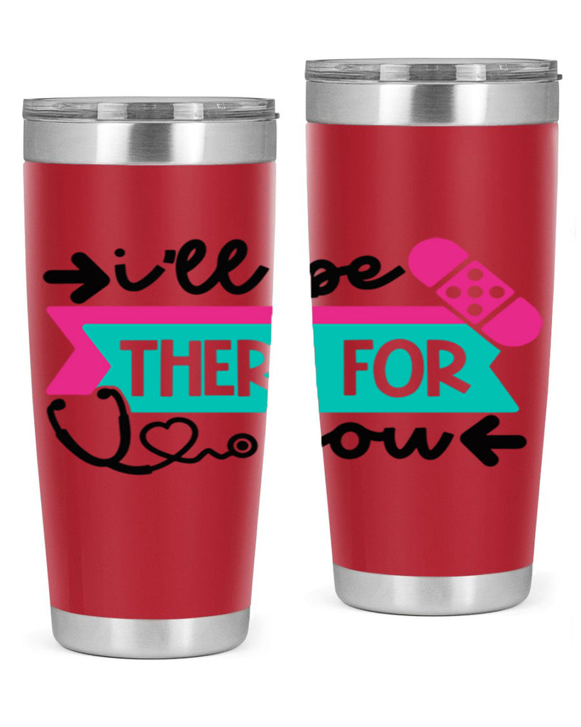 Ill Be There For You Style Style 160#- nurse- tumbler