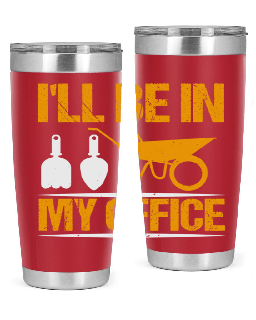 Ill be in my office 50#- farming and gardening- Tumbler