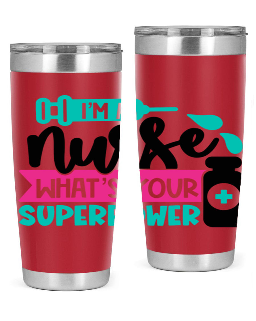 Im A Nurse Whats Your Superpower Style Style 156#- nurse- tumbler