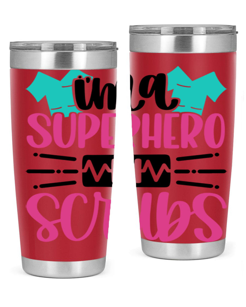 Im A Superhero In Scrubs Style Style 153#- nurse- tumbler