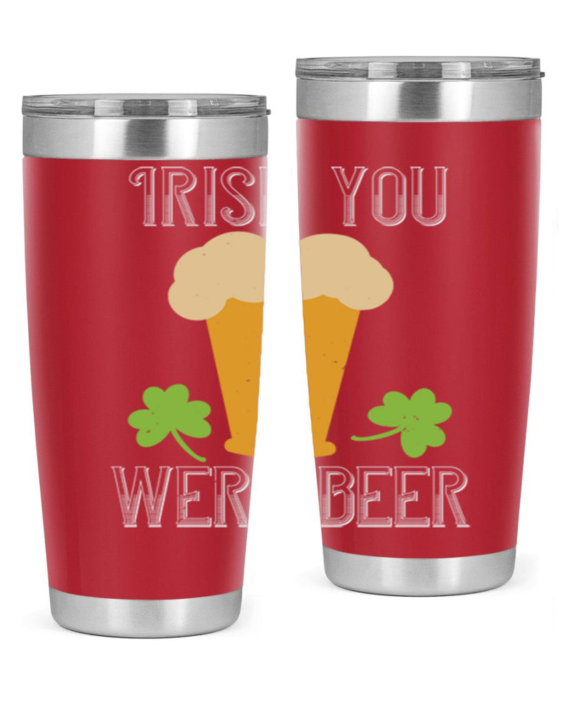 Irish you were beer Style 131#- St Patricks Day- Tumbler