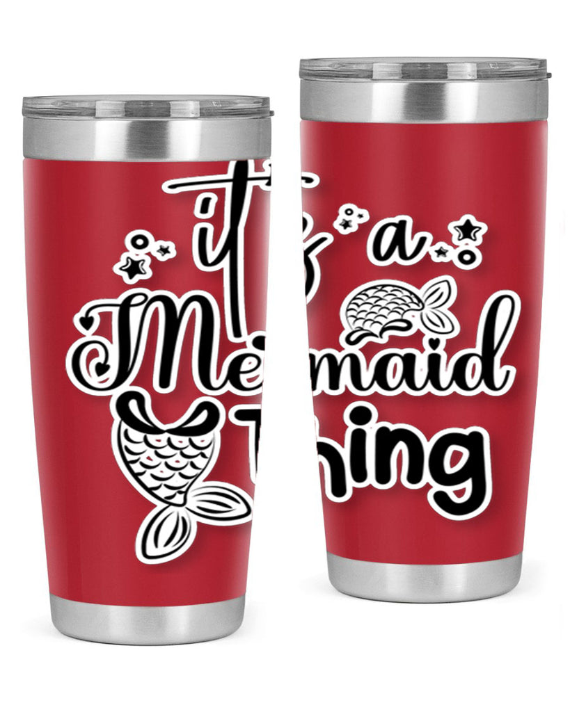 Its A Mermaid Thing 285#- mermaid- Tumbler