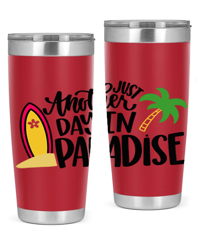 Just Another Day In Paradise Style 36#- summer- Tumbler