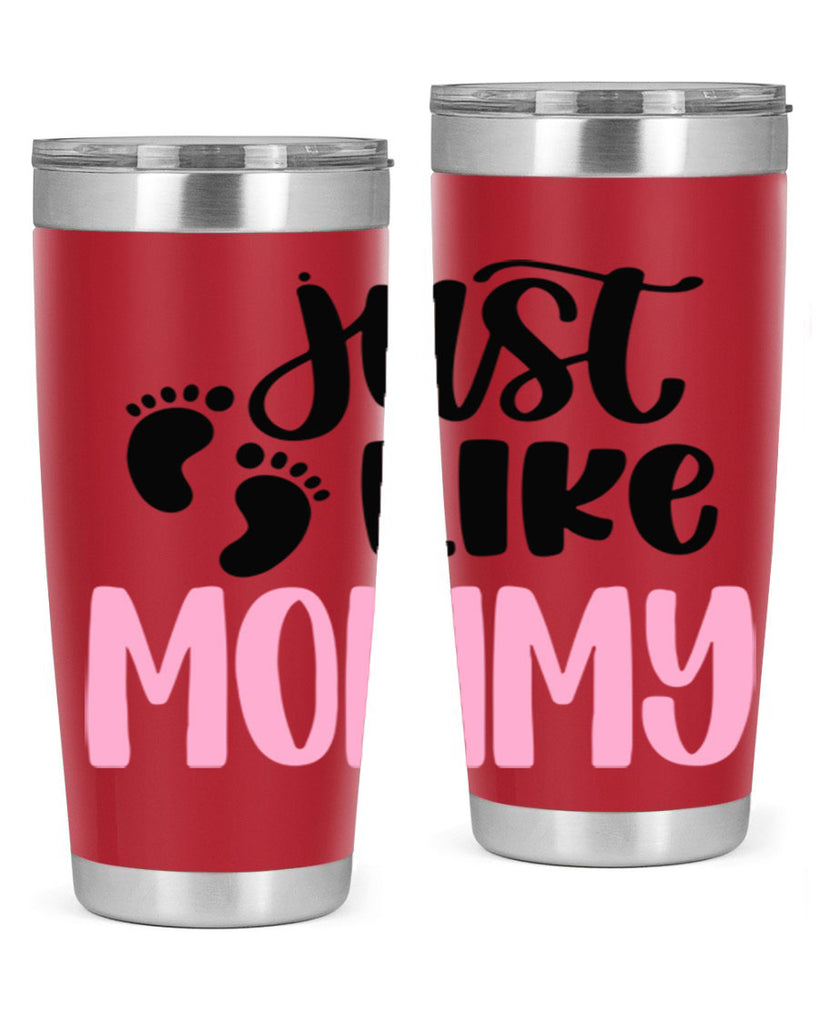 Just Like Mommy Style 76#- baby- tumbler
