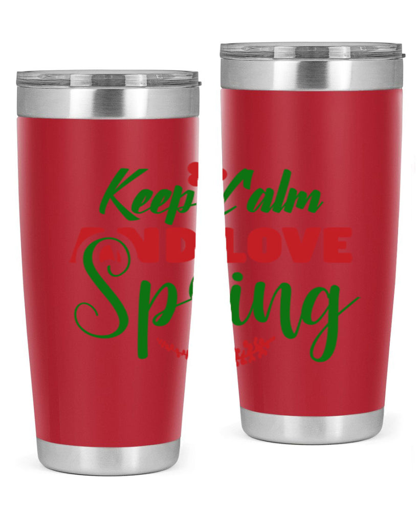 Keep Calm and Love Spring 292#- spring- Tumbler