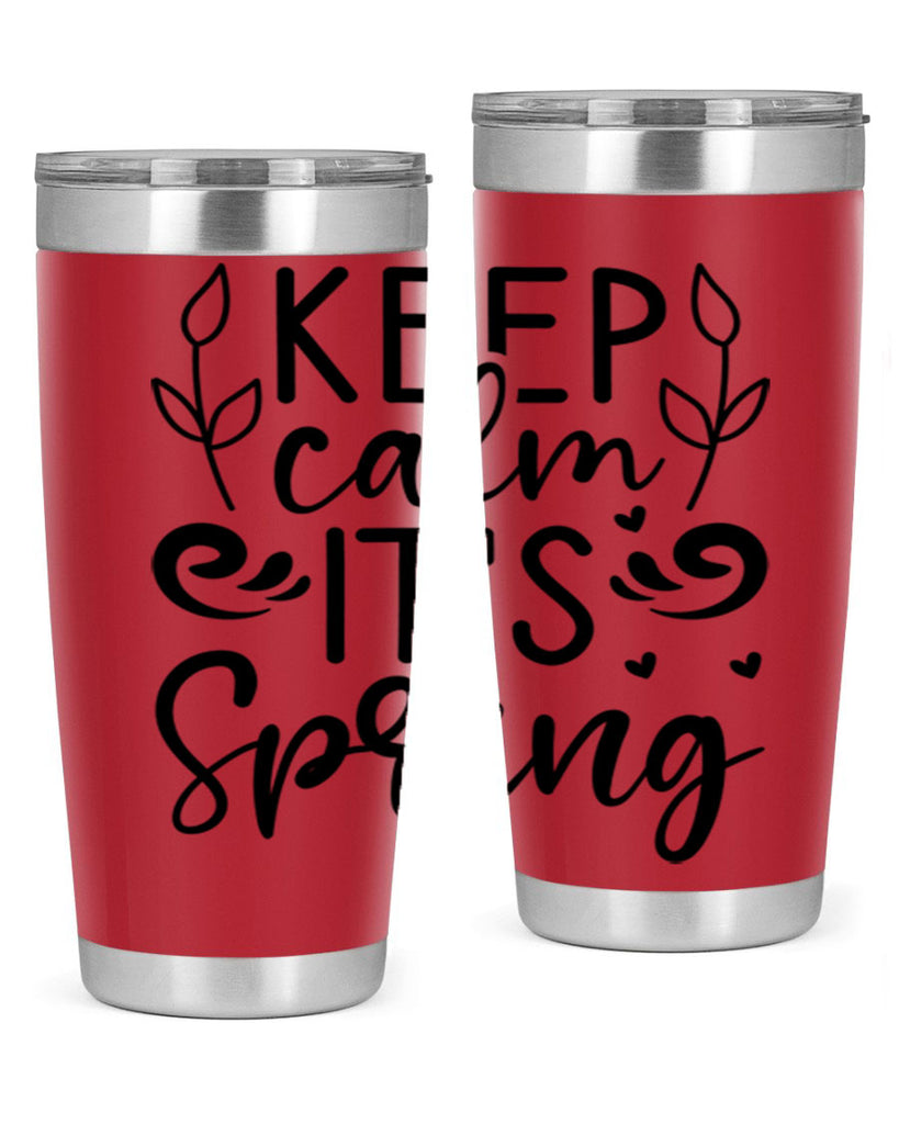 Keep calm its spring  293#- spring- Tumbler