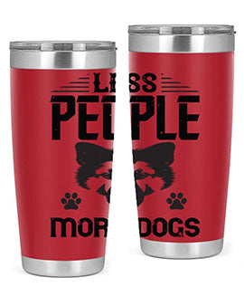 Less People More Dogs Style 179#- dog- Tumbler