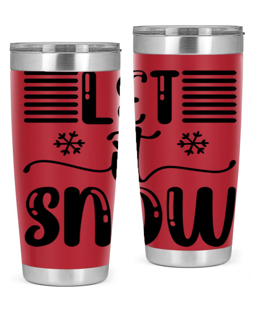 Let It Snow 293#- winter- Tumbler