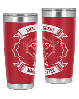 Life is Great Dogs make it Better Style 173#- dog- Tumbler