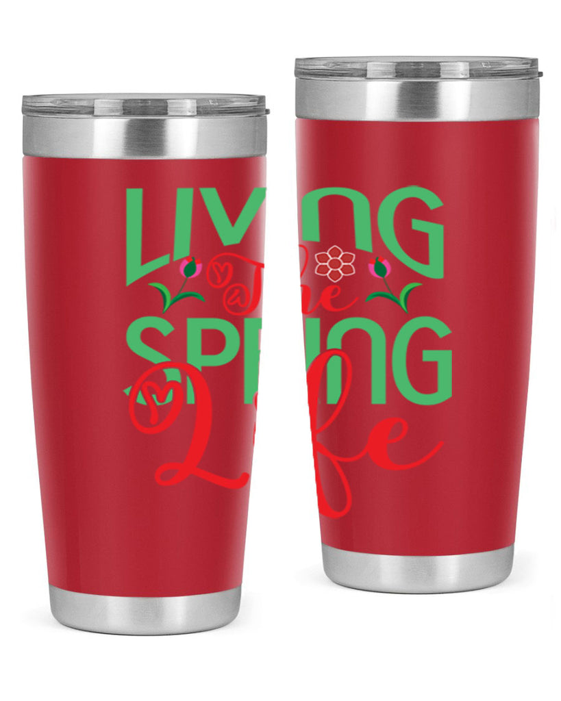 Living The Spring Life 322#- spring- Tumbler