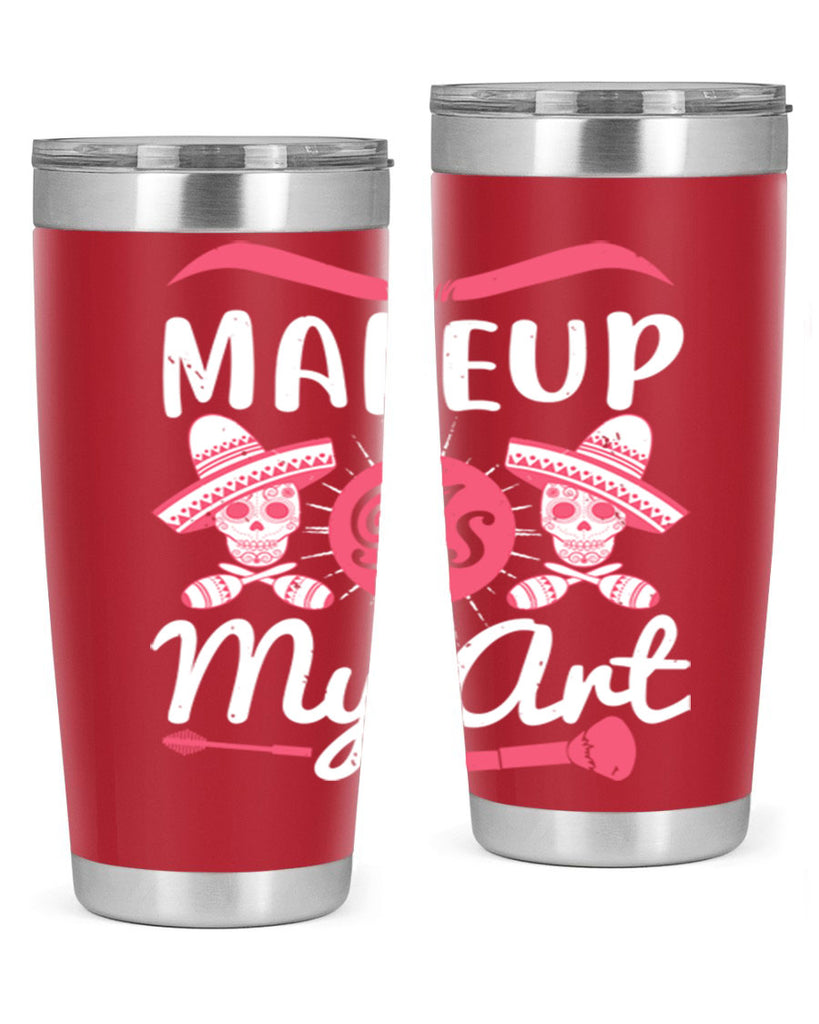 Makeup Is My Art Style 193#- make up- Tumbler