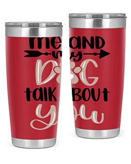 Me And Dog Talk Style 15#- dog- Tumbler