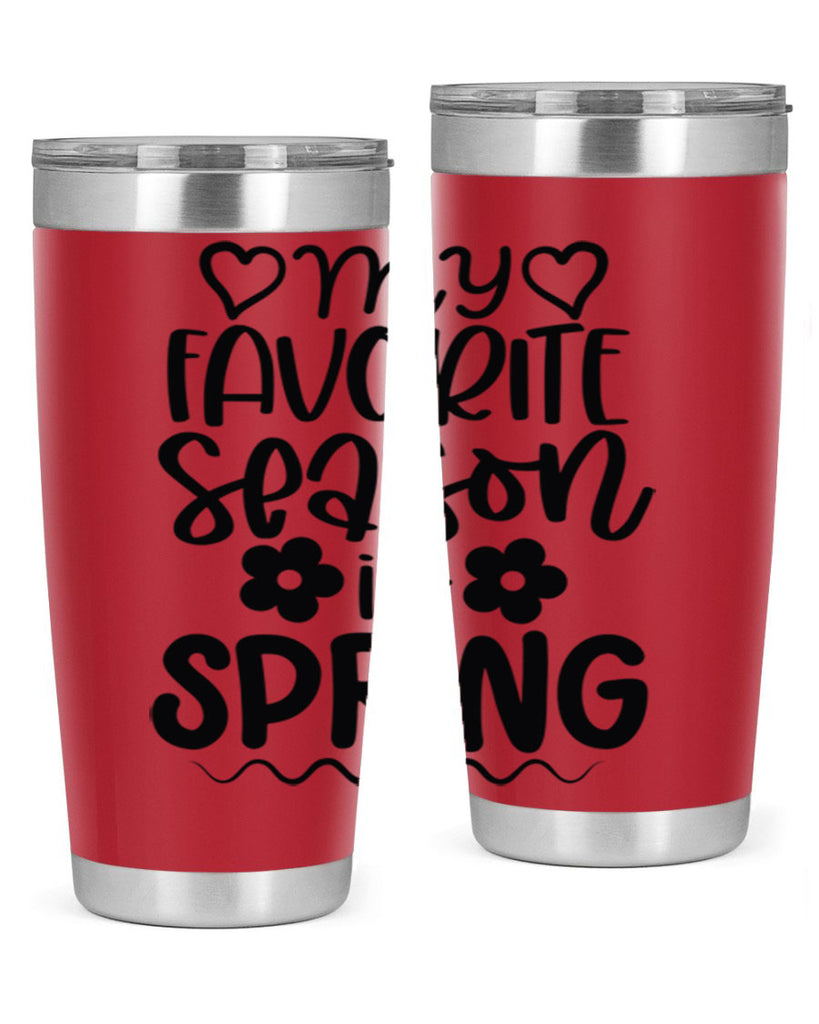 My favorite season is spring 349#- spring- Tumbler