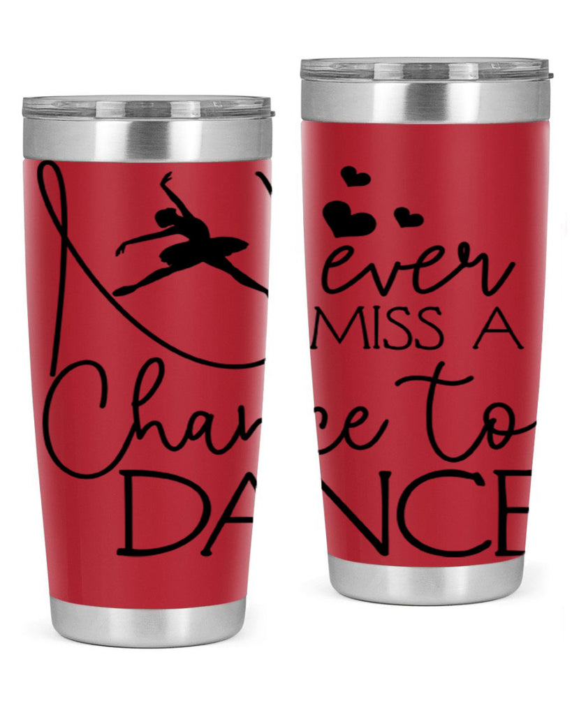 Never Miss a Chance to Dance 62#- ballet- Tumbler