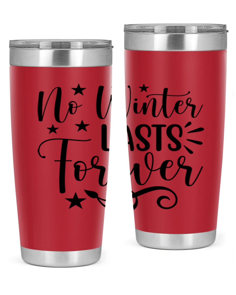 No Winter Lasts Forever 352#- spring- Tumbler