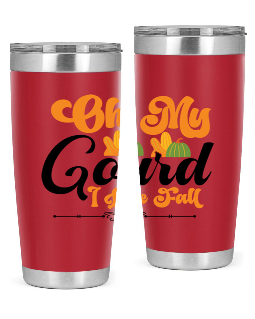 Oh My Gourd I Love Fall 457#- fall- Tumbler