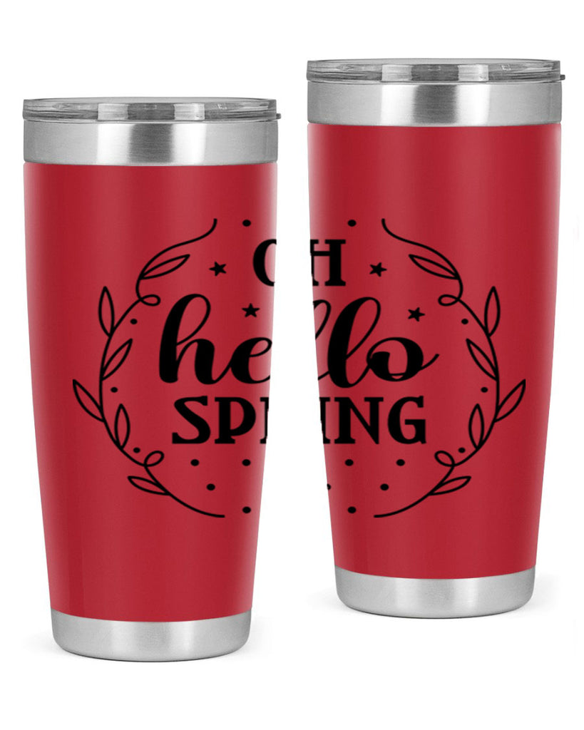 Oh hello spring  381#- spring- Tumbler
