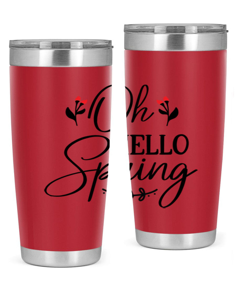 Oh hello spring  382#- spring- Tumbler