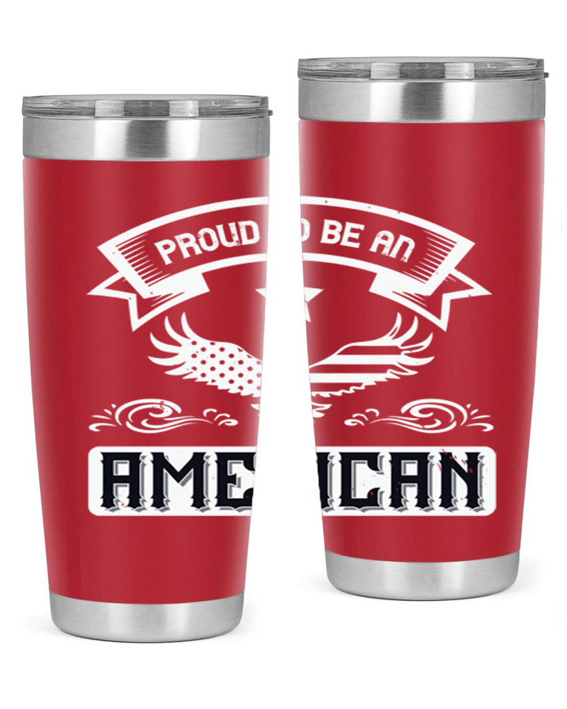 Proud to be an American Style 189#- Fourt Of July- Tumbler