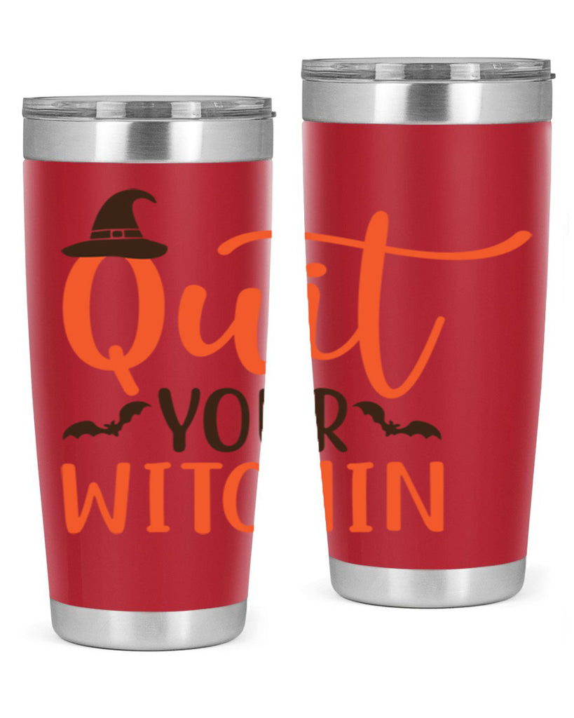 Quit Your Witchin 571#- fall- Tumbler