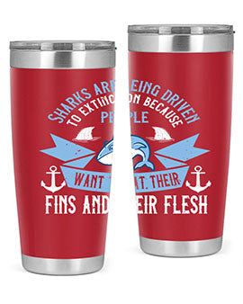 Sharks are being driven to extinction because people want to eat their Style 40#- shark  fish- Tumbler