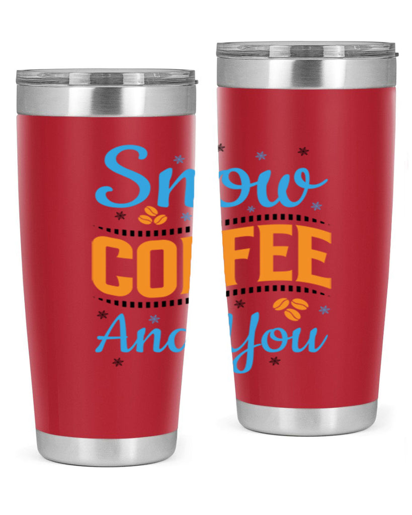 Snow Coffee and You 369#- winter- Tumbler