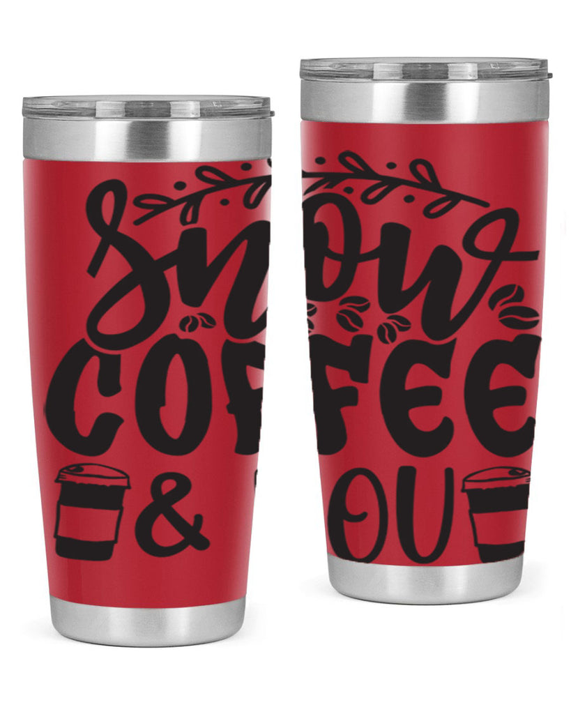 Snow coffee you 371#- winter- Tumbler