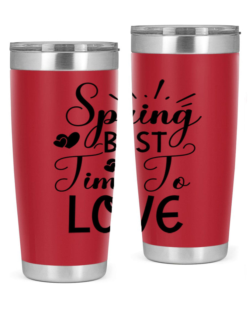 Spring Best Time To Love 411#- spring- Tumbler