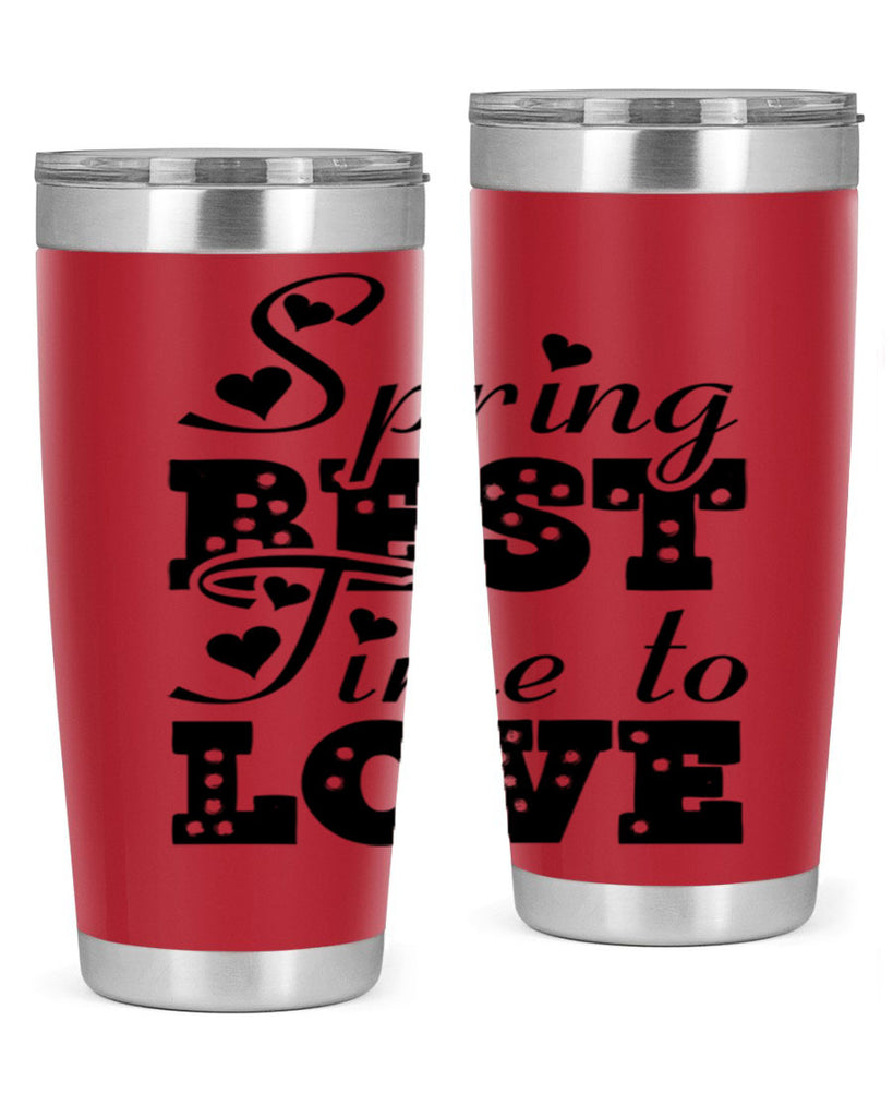 Spring Best Time to Love 409#- spring- Tumbler
