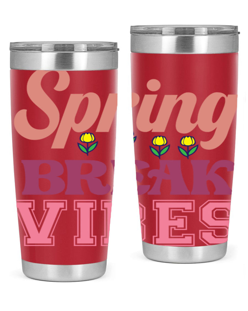 Spring Break Vibes  486#- spring- Tumbler