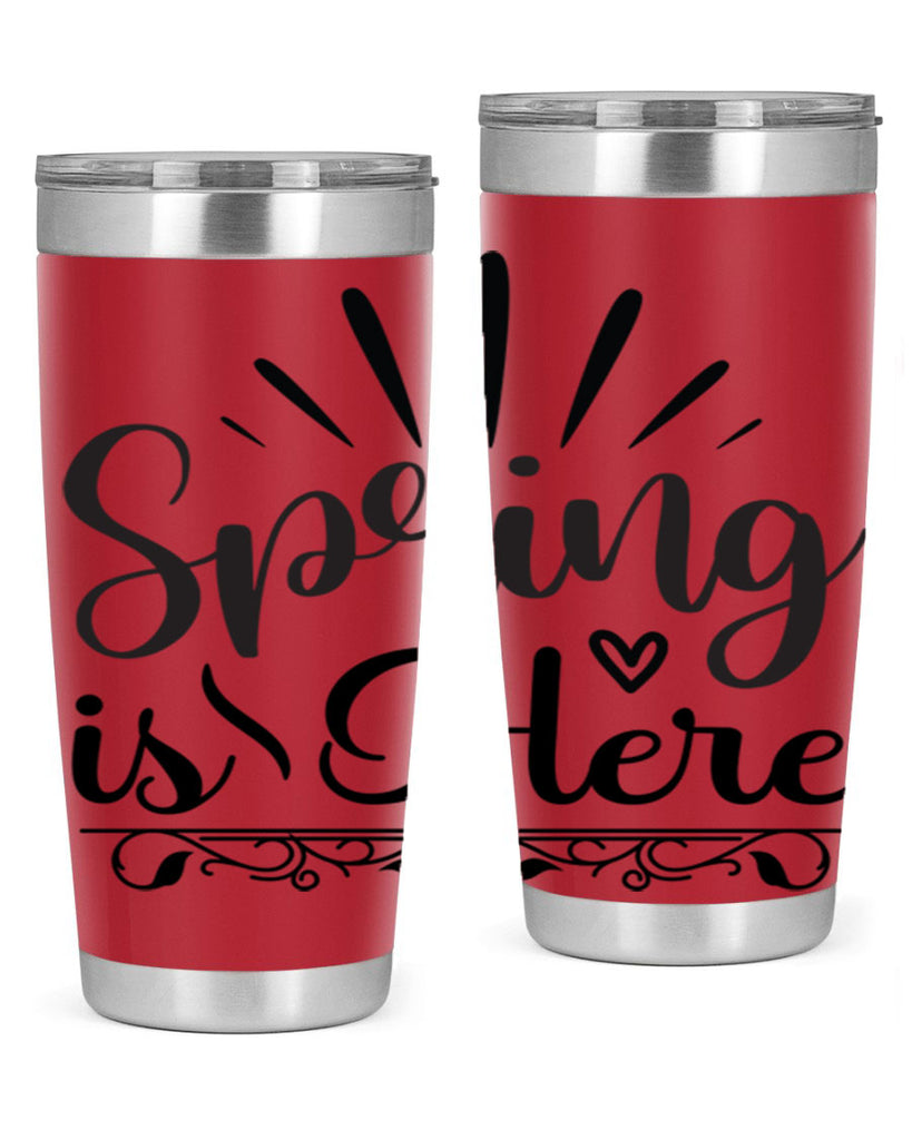 Spring is Here  501#- spring- Tumbler