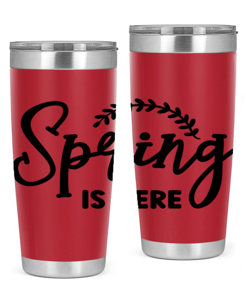 Spring is Here456#- spring- Tumbler