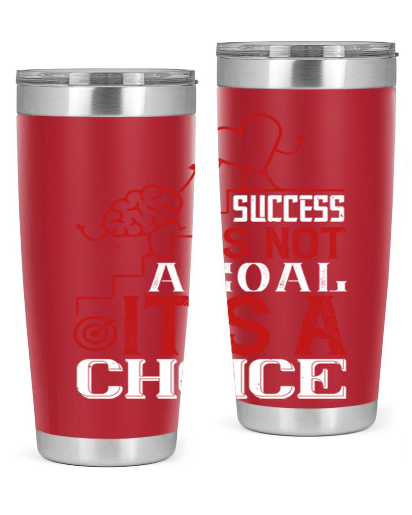 Success is not a goal Its a choice Style 18#- coaching- tumbler