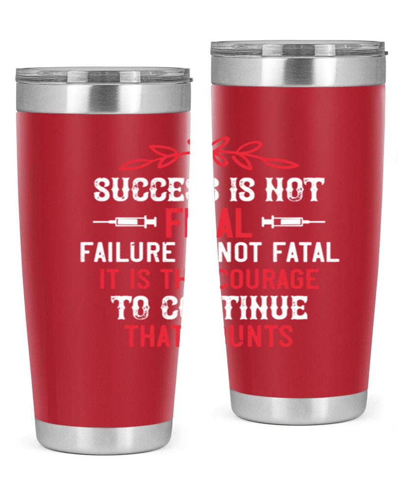 Success is not final Failure is not fatal Style 266#- nurse- tumbler