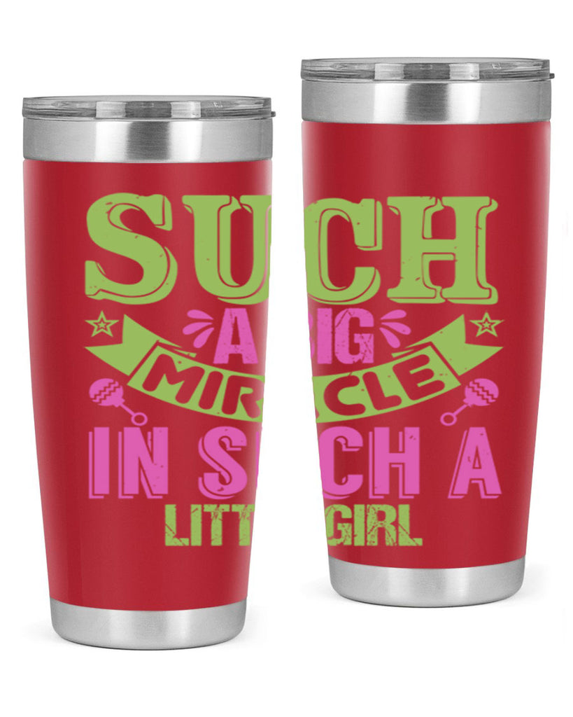 Such a big miracle in such a little girl Style 169#- baby- tumbler