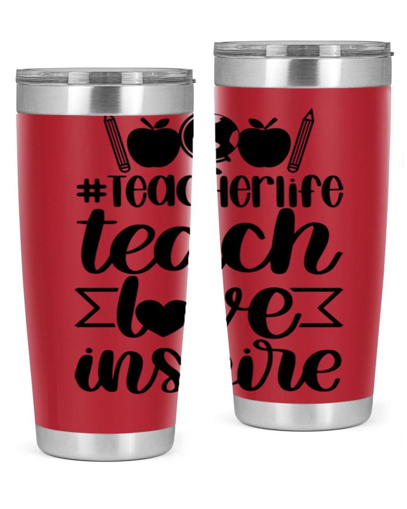 Teacher Life Teach Love Inspire Style 51#- teacher- tumbler