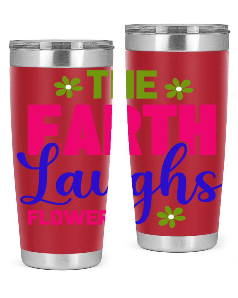 The Earth Laughs Flowers 530#- spring- Tumbler