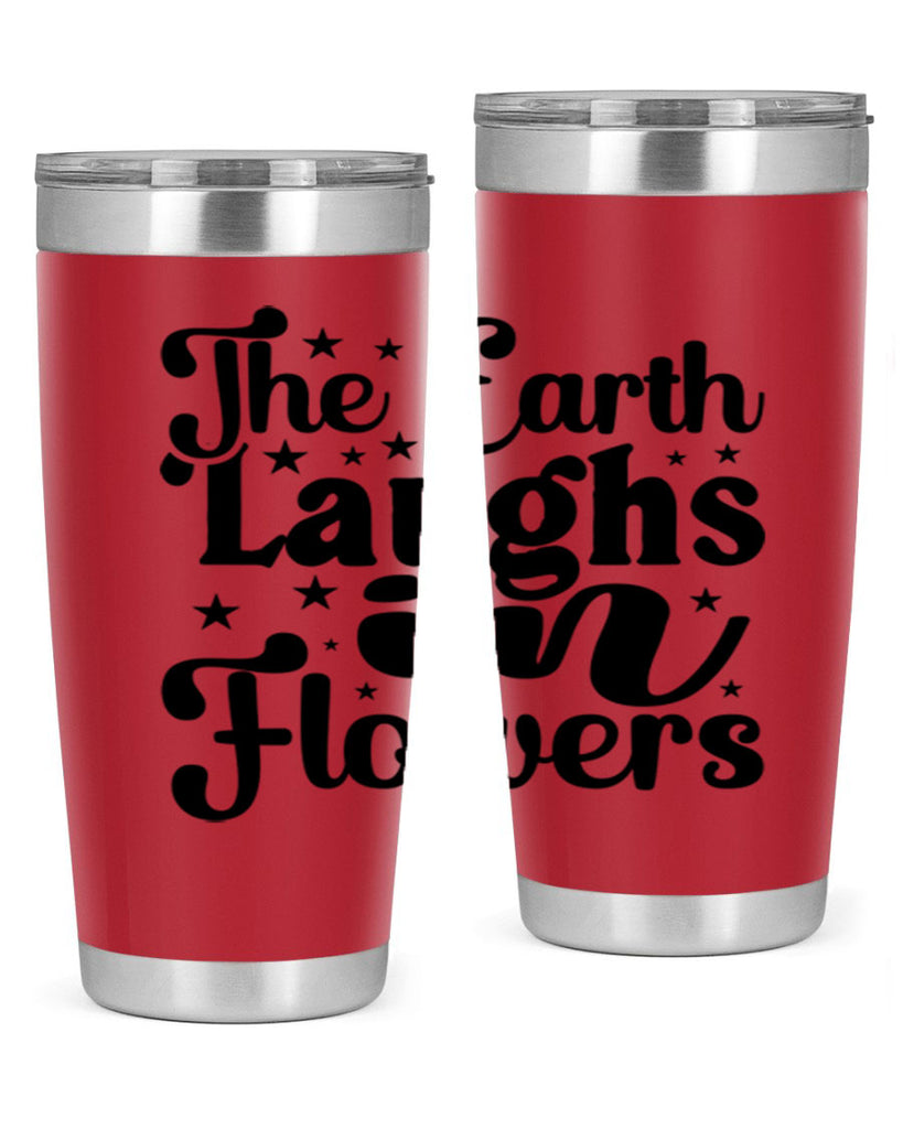 The Earth Laughs In Flowers 537#- spring- Tumbler