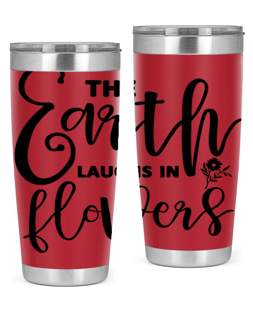 The Earth Laughs in Flowers541#- spring- Tumbler