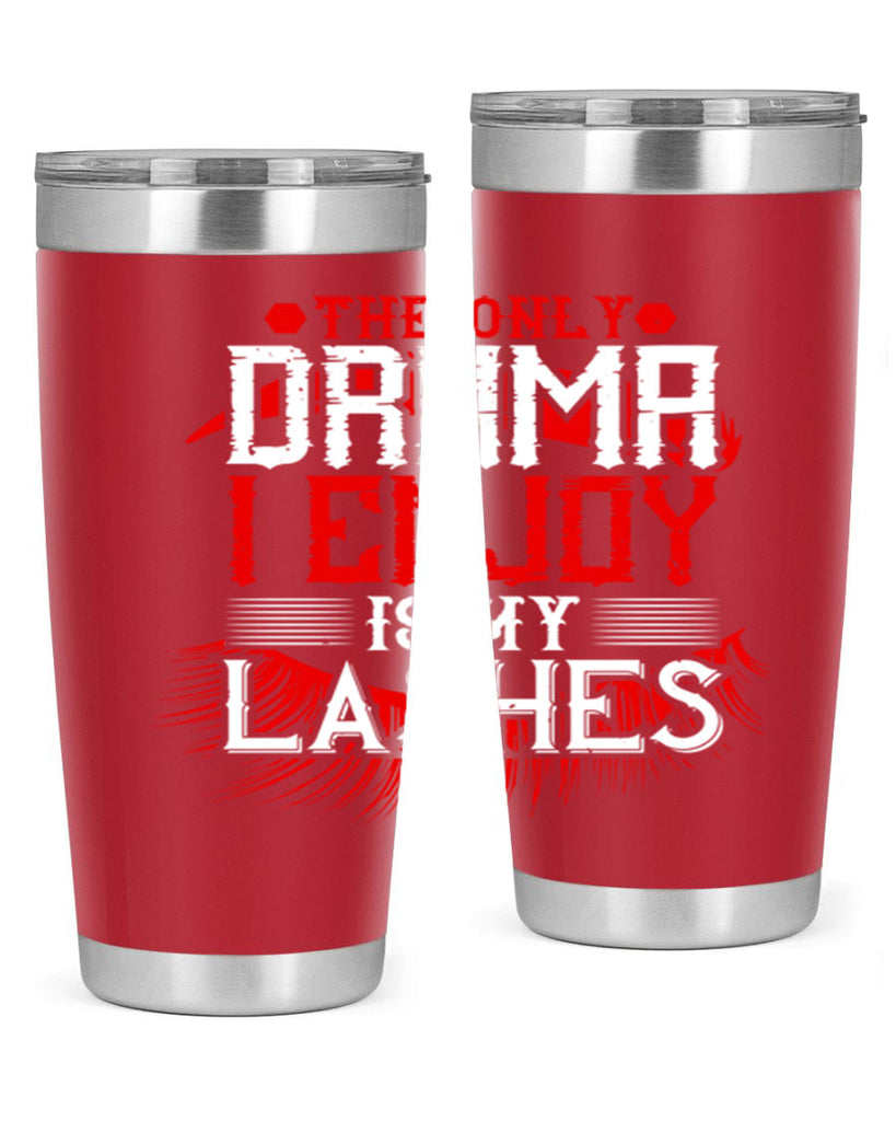 The only drama I enjoy is my lashes Style 182#- make up- Tumbler