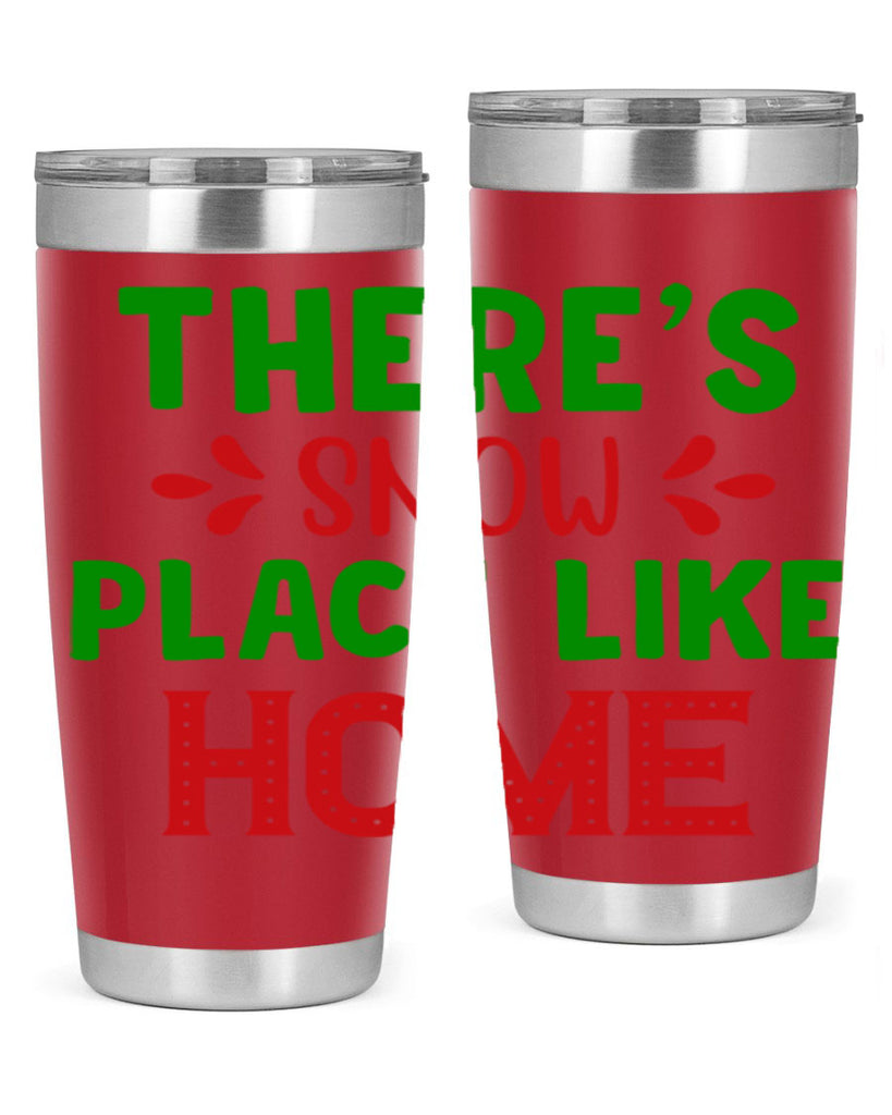 Theres Snow Place Like Home 407#- winter- Tumbler
