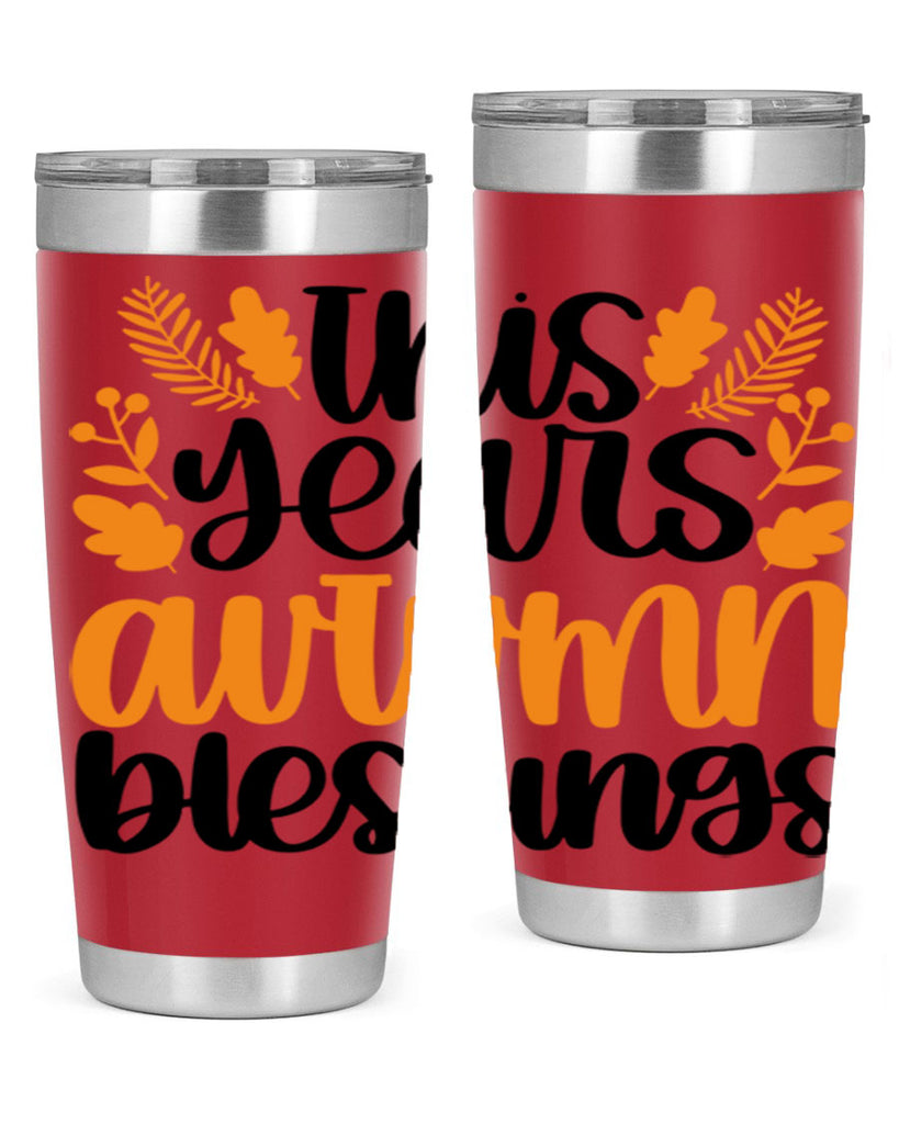 This Years Autumn Blessings 511#- fall- Tumbler