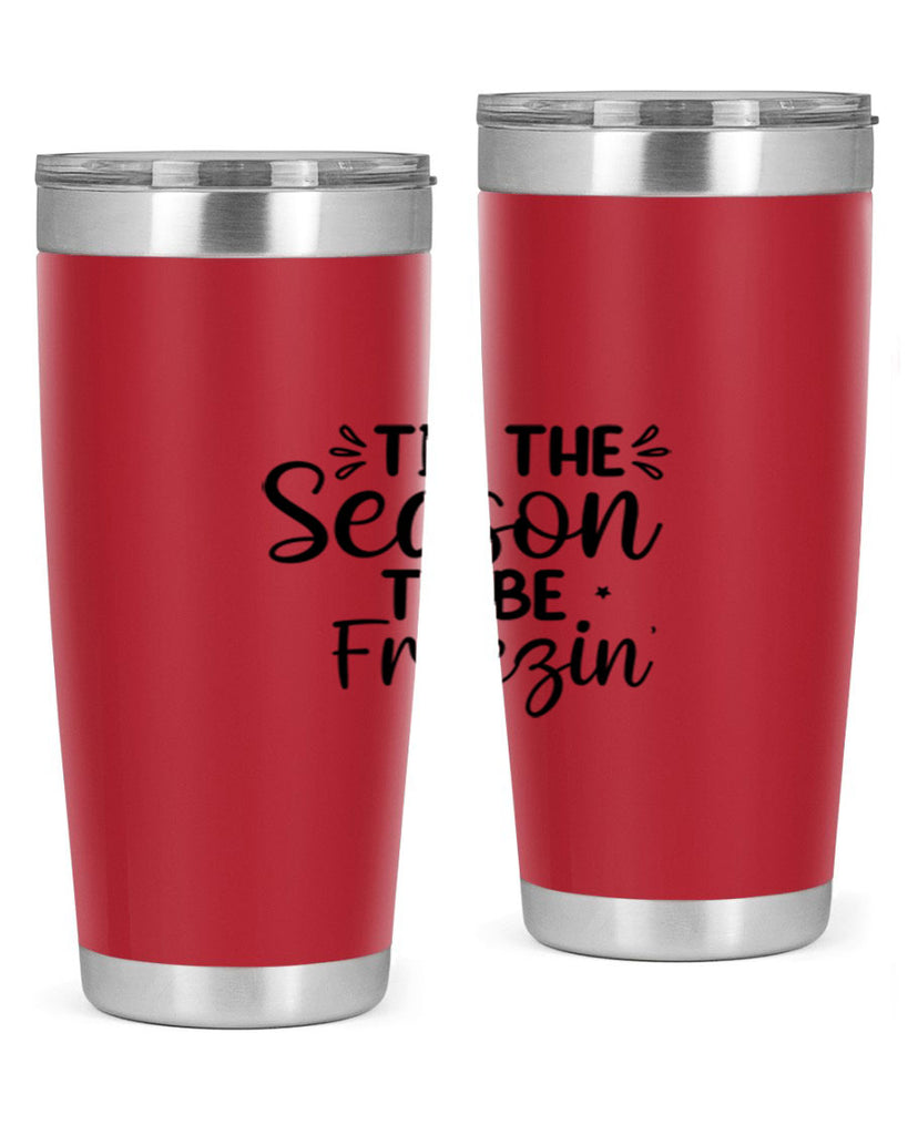 Tis The Season To Be Freezin 416#- winter- Tumbler