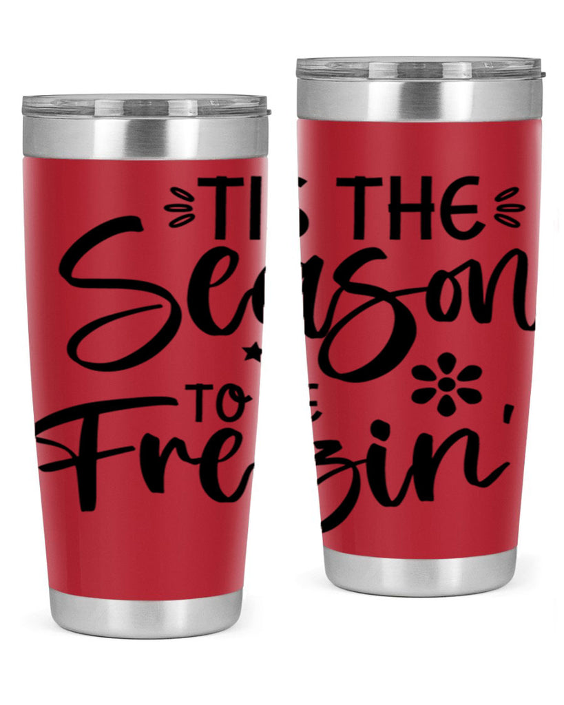 Tis The Season To Be Freezin417#- winter- Tumbler