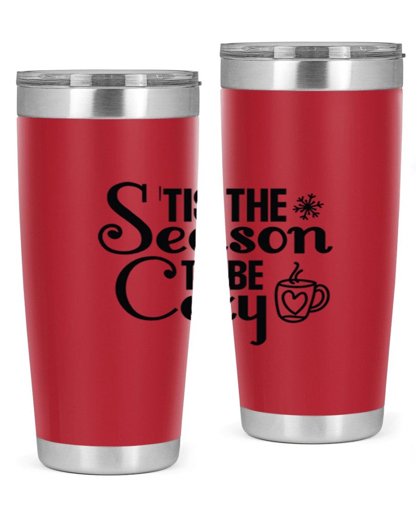 Tis the Season to Be Cozy 1#- winter- Tumbler